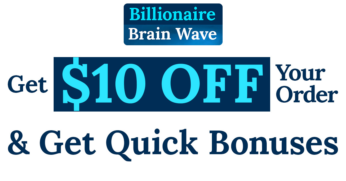 Billionaire Brain Wave $10 Off Banner